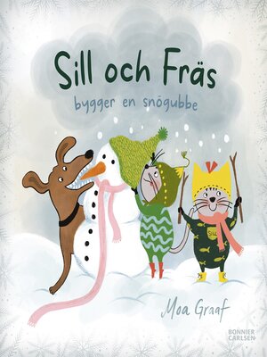 cover image of Sill och Fräs bygger en snögubbe